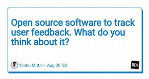 Open source software to track user feedback. What do you think about it?