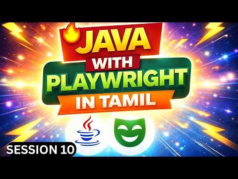 Java Playwright Tutorial in Tamil 🔥 | Session 10 | QA Mastery | Step-by-Step | Beginner to Pro
