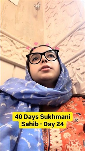 Day 24 🙏 Sukhmani Sahib Ji | Blessed✨#healingjourney#sacred #minivlog