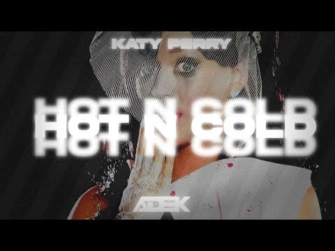 Katy Perry - Hot N Cold ale to Vixa DJ ADEK