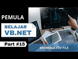 Tutorial Belajar VB Net #15 | Membaca CSV File | Belajar Visual Basic Untuk Pemula Dasar