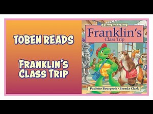 Franklin's Class Trip | Read Aloud