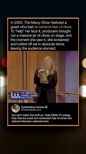 In 2000, The Maury Show featured a guest who had a fear of olives.