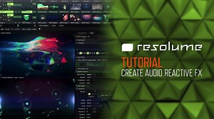 Resolume Arena & Avenue (Tutorial): Create Audio Reactive Effects