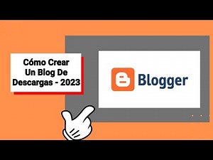 ✅ Cómo Crear un Blog de Descargas en BLOGGER 💲 2023