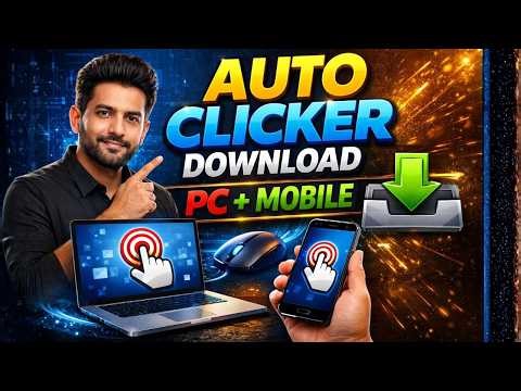 How to Download Auto Clicker (PC & Mobile) | Easy Setup Guide 2026