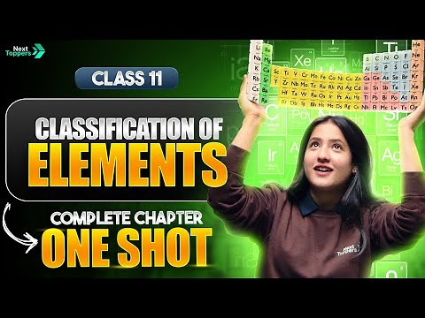 Classification of Elements and Periodicity in Properties Class 11 | CBSE 11th Chapter-3 in One Shot