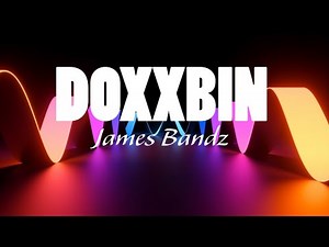 Doxxbin (music audio) James bandz