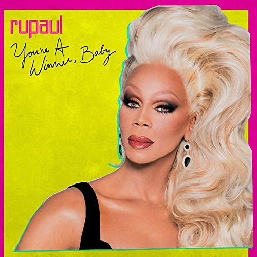 RuPaul - You're A Winner, Baby