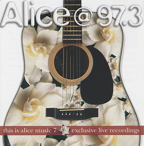 Various - Alice @ 97.3: This Is Alice Music Volume 7