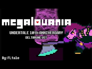 (Undertale 10th Anniversary) MEGALOVANIA - Deltarune UST