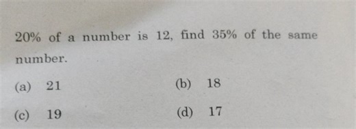 20% of a number is 12, find 35% of the same number.  (a) 21 (c)... | Filo