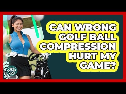 Can Wrong Golf Ball Compression Hurt My Game?