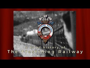 A short History of The Ffestiniog Railway