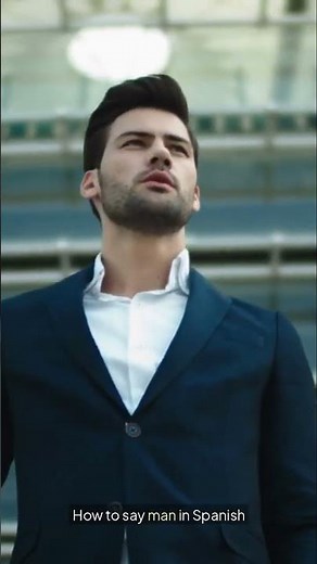 How to say man in Spanish