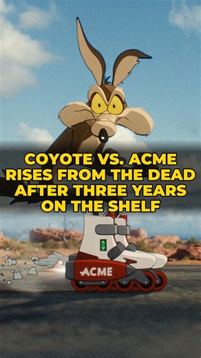 COYOTE VS. ACME Rises From the DEAD After Three YEARS on the SHELF