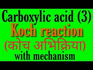 Koch reaction mechanism, preparation of carboxylic acid, bsc 2nd year organic chemistry notes knowle
