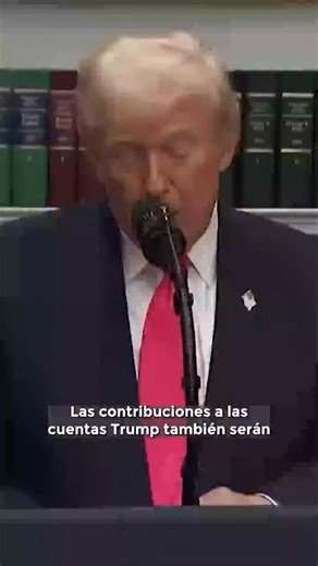 10K views · 340 reactions | Trump anunció la creación de las Trump Accounts, un programa de cuentas de ahorro con impuestos diferidos destinado a menores de 18 años. #Latinus #InformaciónParaTi | Latinus | Facebook