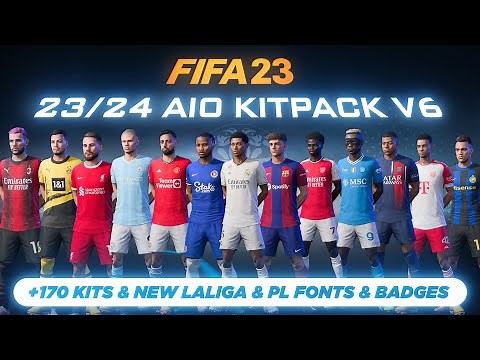 23/24 AIO Kits V6 Mod For FIFA 23 (+170 Kits, New Fonts, New Badges) TU14.1
