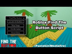 Roblox Find The Button Script (Pastebin/Mediafire)