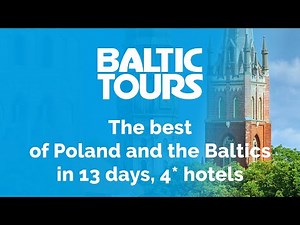 BalticTours.com - The Best of Poland and the Baltics in 13 days