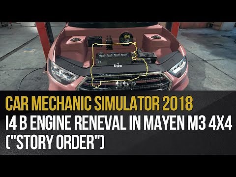 Car Mechanic Simulator 2018 - I4 B Engine Reneval in Mayen M3 4x4 ("Story Order")