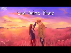 Sad Anime Music Beautiful Piano 슬픈 애니 피아노 리 Music for Studying and Sleeping