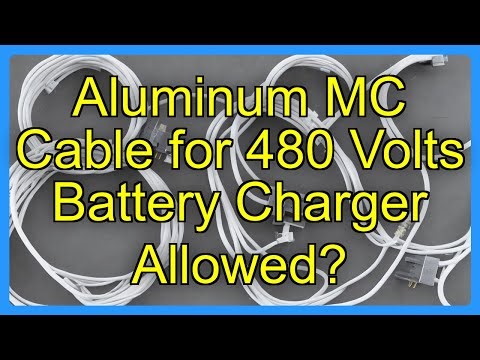 Aluminum MC Cable for 480 Volts Battery Charger Allowed?