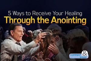 5 Ways to Receive Your Healing Through the Anointing - KCM Blog
