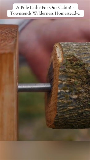 Building a Pole Lathe for Cabin Woodworking
