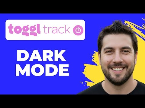 How To Set Up Dark Mode In Toggl Track (Full Guide)