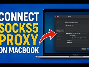 How to Connect SOCKS5 Proxy on MacBook Fast and Easy