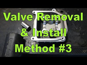 Valve Removal & Installation Method 3 : Hardly Any Tools Required