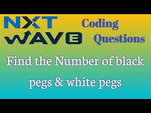 Nxtwave Coding Questions | Find the Number of Black pegs and White pegs | coding technologies