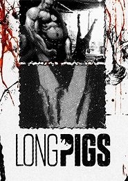 Long Pigs (2007) - AZ Movies