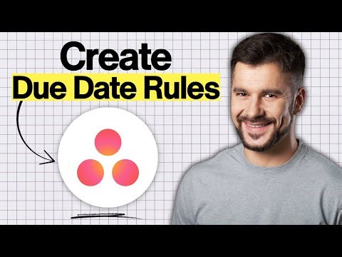 How to Create Due Date Rules In Asana (2026 Guide)
