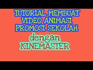 TUTORIAL VIDEO PROMOSI SEKOLAH ANIMASI