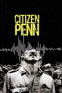 Citizen Penn Summary, Trailer, Cast, Where to Watch and More