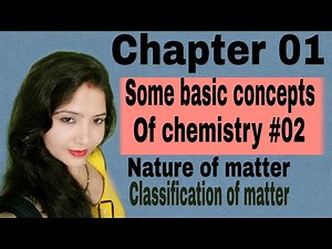 Part-2|Nature of matter||Classification of matter ||Some basic concepts of chemistry class 11