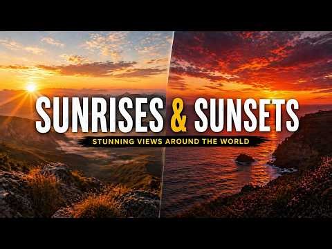 Most Beautiful Sunrises & Sunsets in the World 🌅 | Relaxing Nature 4K