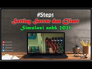 #STEP1 SETING KOMPUTER SERVER DAN CLIENT UNTUK SIMULASI ANBK SEMI ONLINE