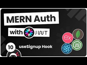 MERN Authentication Tutorial #10 - Making a useSignup Hook