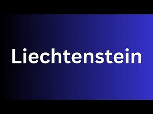 How to pronounce Liechtenstein perfectly? How to say Liechtenstein ? How to speak Liechtenstein?