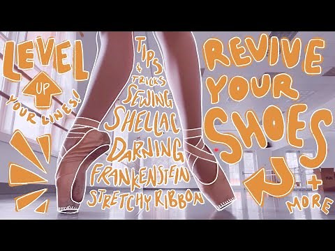 Your pointe shoes want you to watch this video. (darning, shellac, dead shoes and more).