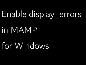 Enable Display Errors in MAMP for Windows