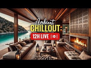 🌊 24 Hour Live Stream | Chillout Ambient Music | Relaxing Beach Sounds & Deep Focus 🌊