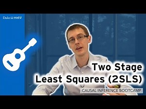 Two Stage Least Squares (2SLS): Causal Inference Bootcamp