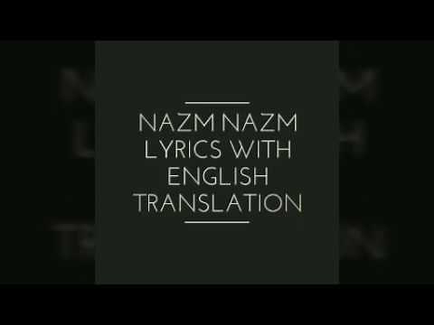 Nazm nazm lyrics with English translation