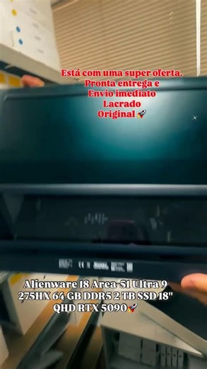 Alienware 18 Area-51 Ultra 9 275HX 64 GB DDR5 2Tb SSD 18” QHD RTX 5090.DisponívelR$27.990 #alienware