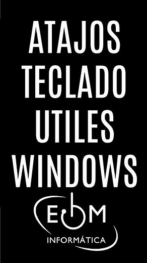 ATAJOS DE TECLADO PARA SER MÁS PRODUCTIVO EN WINDOWS